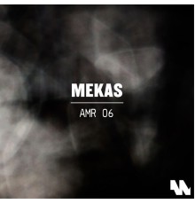 Mekas - AMR 06