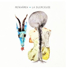 Meïkhâneh - La silencieuse