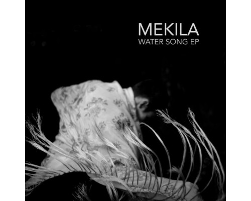 Mekila - Water Song EP