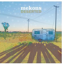 Mekons - Deserted