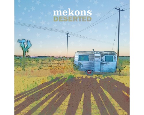 Mekons - Deserted