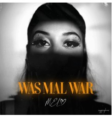 Mel - WAS MAL WAR