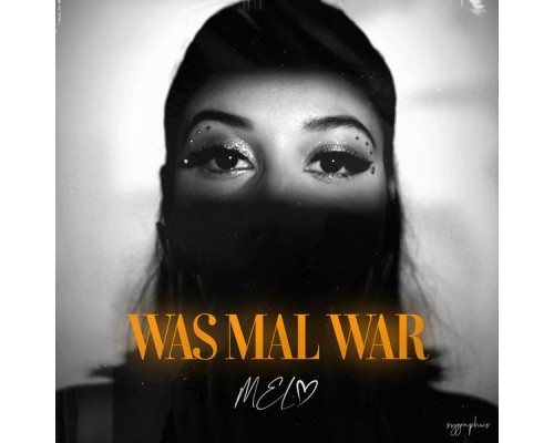 Mel - WAS MAL WAR