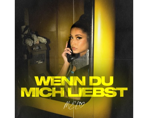 Mel - Wenn du mich liebst