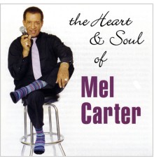 Mel Carter - The Heart & Soul of Mel Carter