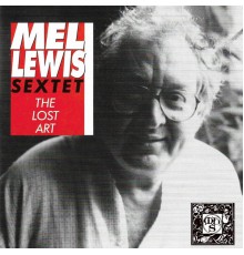 Mel Lewis - The Lost Art