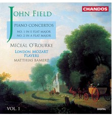 Míċeál O'Rourke, Matthias Bamert, London Mozart Players - Field: Piano Concertos Nos. 1 & 2