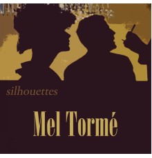 Mel Tormé - Silhouettes