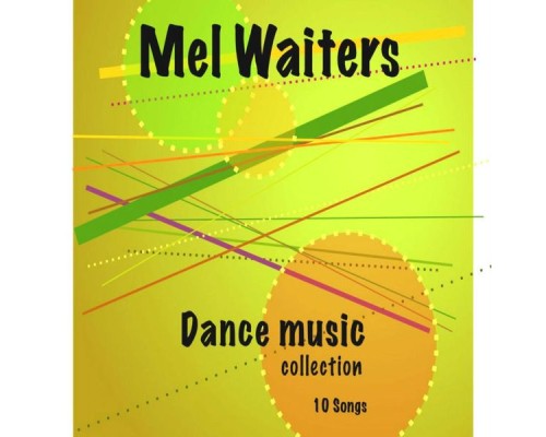 Mel Waiters - Dance Music Collection