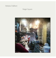 Melaine Dalibert - Magic Square