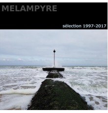 Melampyre - Sélection 1997-2017