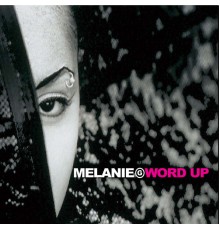 Melanie B - Word Up