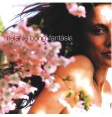 Melanie Bong - Fantásia