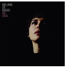 Melanie De Biasio - No Deal