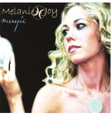 Melanie Joy - Magic