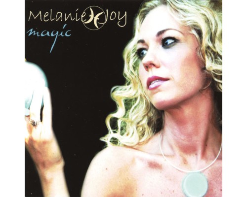 Melanie Joy - Magic