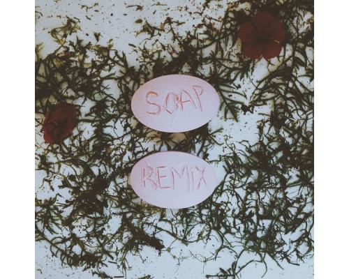 Melanie Martinez - Soap  (Remixes)