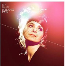 Melanie Pain - My Name