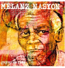 Melanz Nasyon - Gayar la rivé