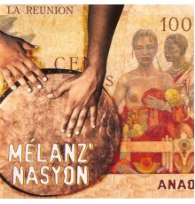 Melanz Nasyon - Anao (La Reunion)