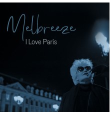 Melbreeze - I Love Paris