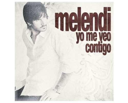 Melendi - Yo me veo contigo