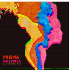 Meli Perea & Ancestral Beats - Prisma