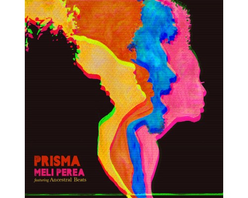 Meli Perea & Ancestral Beats - Prisma