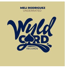 Meli Rodriguez - Underrated