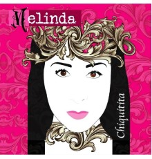 Melinda - Chiquitita