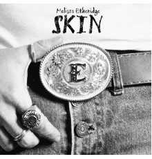 Melissa Etheridge - Skin