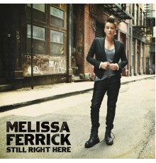 Melissa Ferrick - Still Right Here