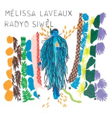 Melissa Laveaux - Radyo siwèl