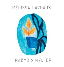 Melissa Laveaux - Radyo Siwèl EP