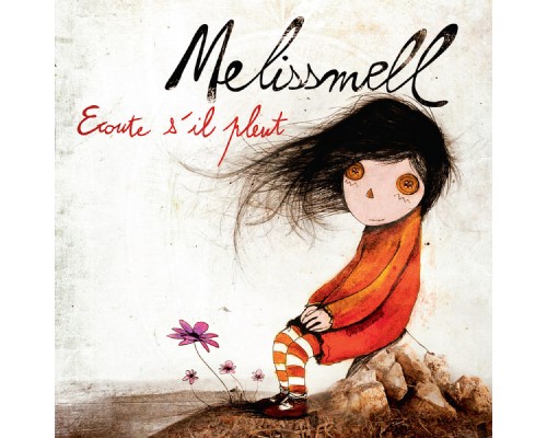 Melissmell - Ecoute S'Il Pleut (Melissmell)