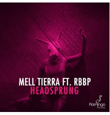 Mell Tierra featuring RBBP - Headsprung