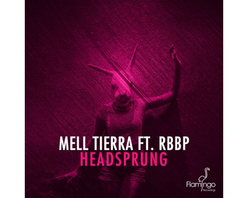 Mell Tierra featuring RBBP - Headsprung