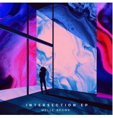 Melle Brown - Intersection EP