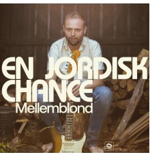 Mellemblond - En jordisk chance