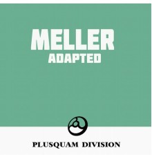 Meller - Adapted (Meller Remix)