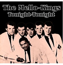 Mello-Kings - Tonight-Tonight