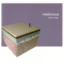 Mellonova - Slightly Happy