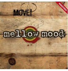 Mellow Mood - Move! (Remastered)