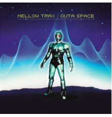 Mellow Trax - Outa Space