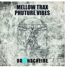 Mellow Trax - Phuture Vibes