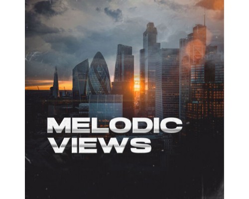 Melodic Music Gang - Melodic Views