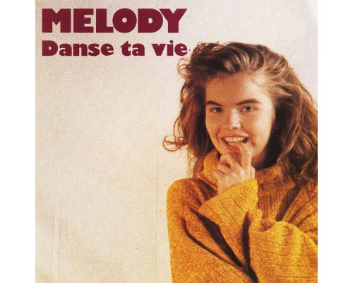 Melody - Danse ta vie