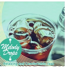 Melody Drops, Mamiko Matsui - Relaxing and Comfortable Jazz