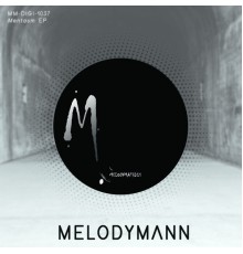 Melodymann - Mentasm EP (Original Mix)