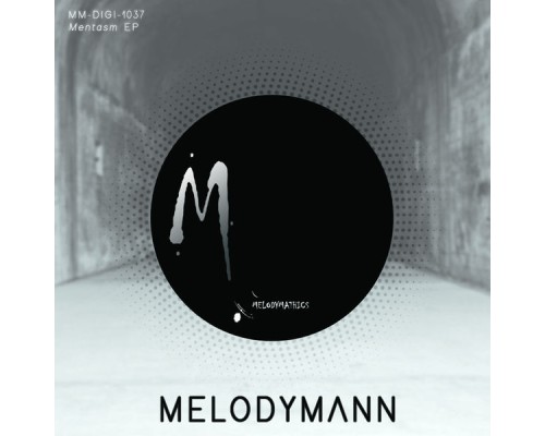 Melodymann - Mentasm EP (Original Mix)